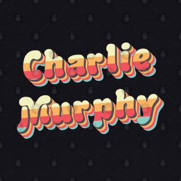 Charlie Murpy Retro Stacked Faded Rainbow Grunge Typography by Classic Cassette